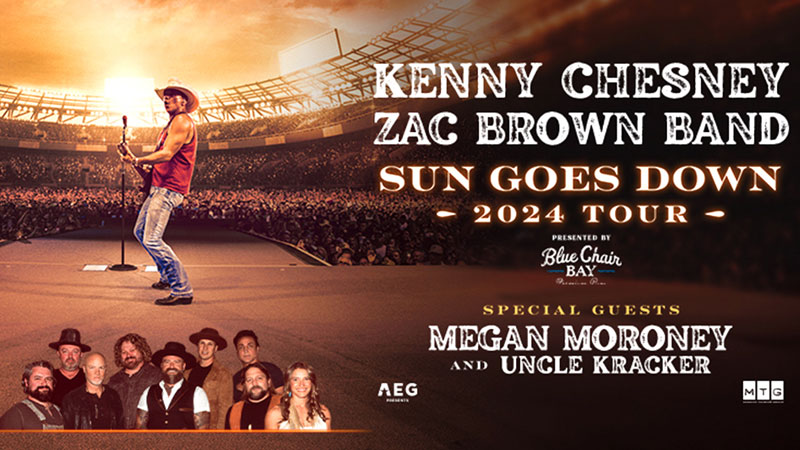 Kenny Chesney Zac Brown Band Sun Goes Down 2024 Tour with special guests Megan Moroney and Uncle Kracker